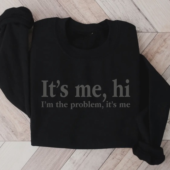 Tops - NWT Taylor Swift It’s Me , Hi, I’m the Problem It’s Me : Black
